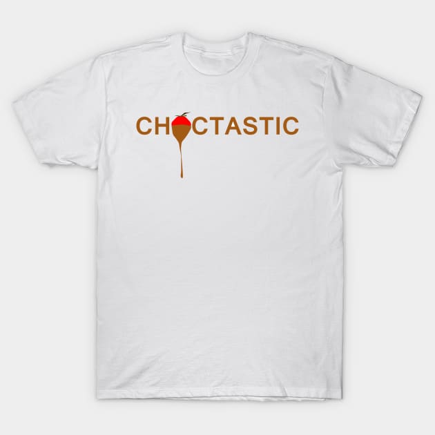 Choctastic - Chocolate is fantastic T-Shirt by Artstastic